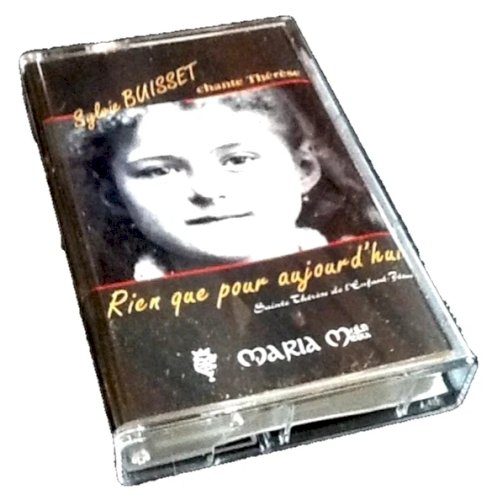Cassette audio  Sylvie Buisset chante Thérèse   Rien que pour aujourd' hui  (1997) Maria (4) ‎ M22 