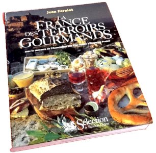 Jean Ferniot  La France des Terroirs Gourmands   Sélection du Reader' s Digest 