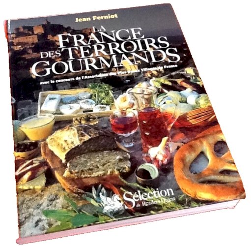 Jean Ferniot  La France des Terroirs Gourmands   Sélection du Reader' s Digest 