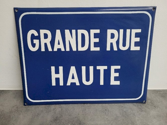 PLAQUE EMAILLEE DE RUE " GRANDE RUE HAUTE"