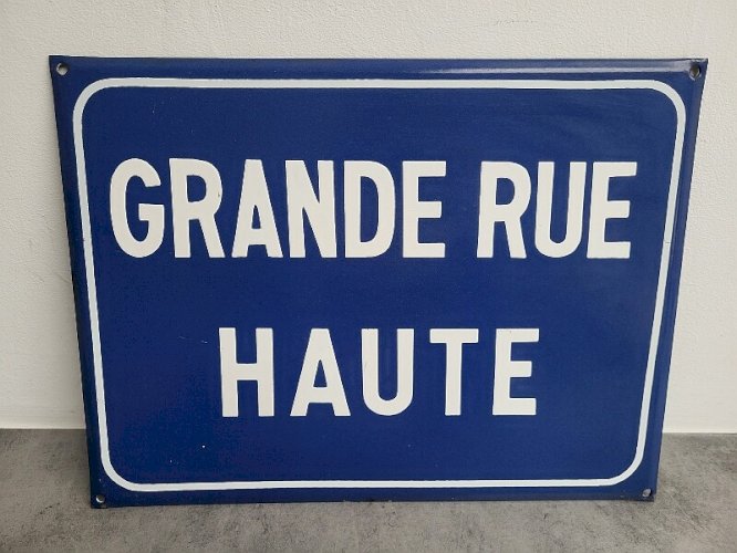 PLAQUE EMAILLEE DE RUE " GRANDE RUE HAUTE"