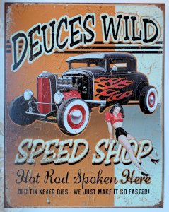 Plaque métal DEUCES WILD SPEED SHOP  40 x 30 cm déco USA hot rod pin up