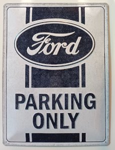 Metal plate FORD Parking only 40 x 30 cm in relief