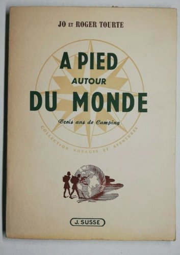 Rare Livre Ancien à pied autour du monde Jo et Roger tourte édition J. Susse 